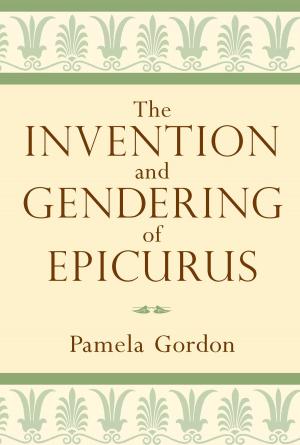 Cover of the book The Invention and Gendering of Epicurus by Moncure Daniel Conway