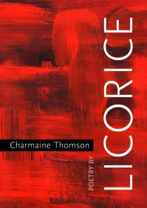 Cover of the book Licorice Poetry by Charmaine Thomson by Shameeka Williams