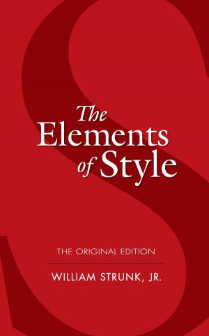 Cover of the book The Elements of Style by Grey Wolf, Alec Hawkes, Elizabeth Audrey Mills, Swaroop Acharjee, R C BEAN