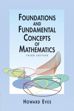 Cover of the book Foundations and Fundamental Concepts of Mathematics by Leonardo da Vinci