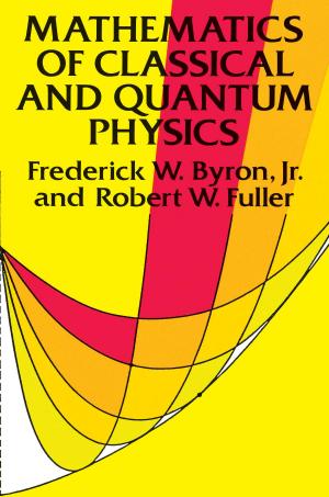 Cover of the book Mathematics of Classical and Quantum Physics by J. S. Rowlinson, B. Widom