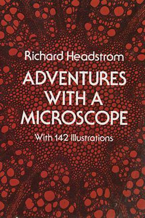 Cover of the book Adventures with a Microscope by Kiyoshi Takahashi