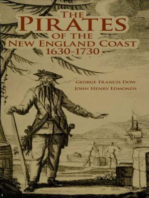 Book cover of The Pirates of the New England Coast 1630-1730