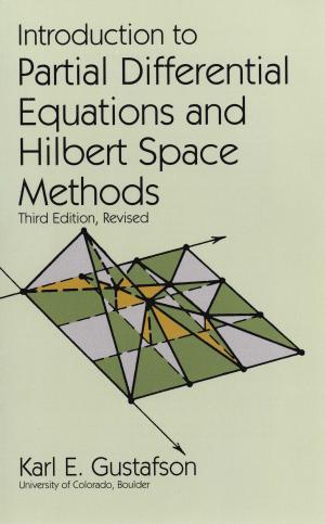 Cover of the book Introduction to Partial Differential Equations and Hilbert Space Methods by Lev D. Elsgolc
