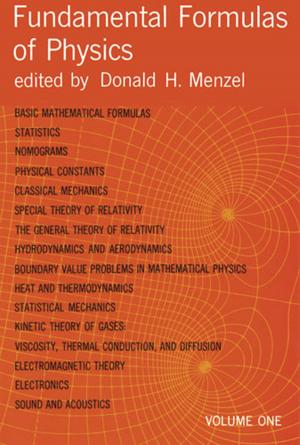Cover of the book Fundamental Formulas of Physics, Volume One by Kurt Gödel