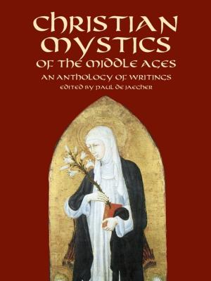 Cover of the book Christian Mystics of the Middle Ages by Dr. Georg Stehli