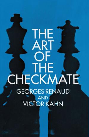 Cover of the book The Art of the Checkmate by Walter Kauzmann