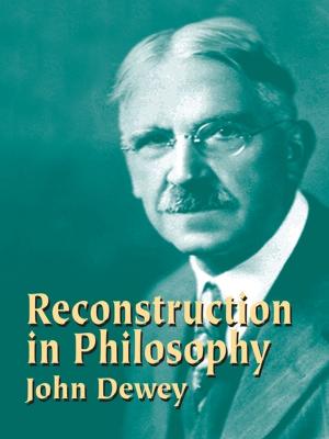 bigCover of the book Reconstruction in Philosophy by 