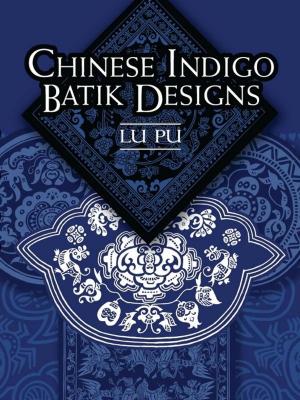 Cover of the book Chinese Indigo Batik Designs by Ernest W. Watson