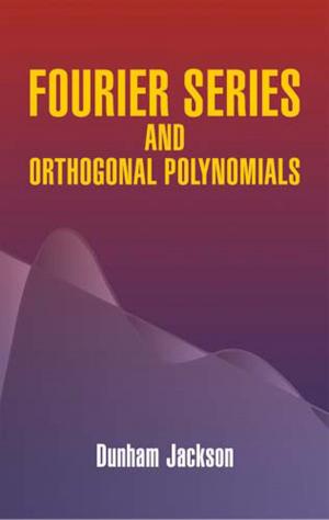 Cover of the book Fourier Series and Orthogonal Polynomials by A. Ya. Khinchin