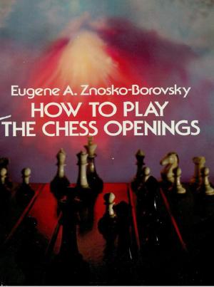 Cover of the book How to Play the Chess Openings by Michael Goldman