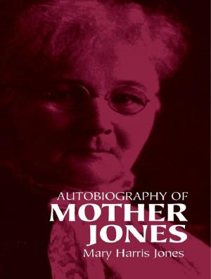 bigCover of the book Autobiography of Mother Jones by 