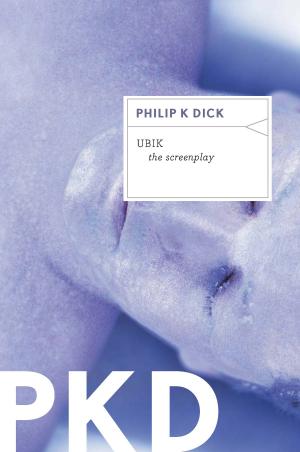 Cover of the book Ubik: The Screenplay by Marley Gibson