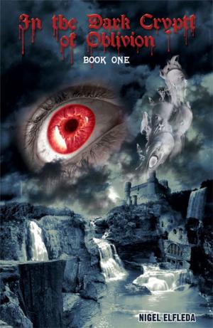Cover of the book In the Dark Crypts of Oblivion by Scot McAtee