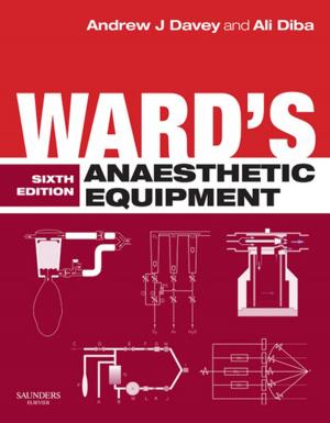 Cover of the book Ward's Anaesthetic Equipment E-Book by Lisa Harvey, BAppSc, GradDipAppSc(ExSpSc), MAppSc, PhD