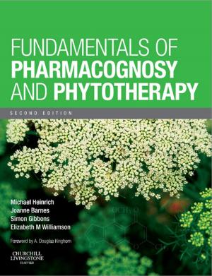 Cover of the book Fundamentals of Pharmacognosy and Phytotherapy E-Book by John S. P. Lumley, MS, FRCS, DMCC, FMAA(Hon), FGA