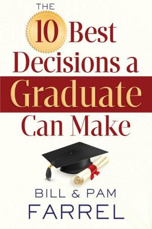 Book cover of The 10 Best Decisions a Graduate Can Make