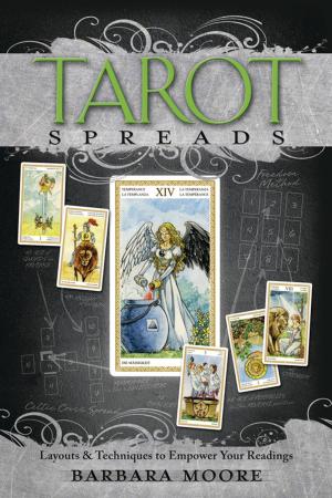 Cover of the book Tarot Spreads: Layouts &amp; Techniques to Empower Your Readings by Sue Ann Jaffarian