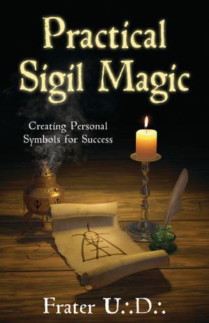 Cover of the book Practical Sigil Magic: Creating Personal Symbols for Success by Melissa Alvarez