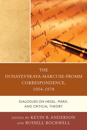 Cover of the book The Dunayevskaya-Marcuse-Fromm Correspondence, 1954–1978 by Michael Strawser