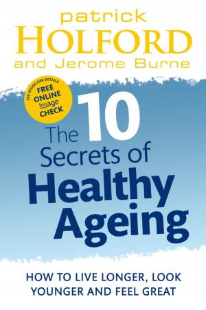 bigCover of the book The 10 Secrets Of Healthy Ageing by 