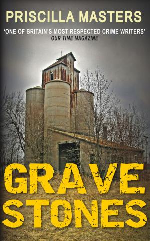 Cover of the book Grave Stones by Priscilla Masters