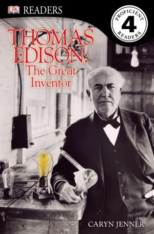 Cover of the book DK Readers L4: Thomas Edison: The Great Inventor by Kandeel Judge M.D., Karen K. Brees Ph.D, Maxine Barish-Wreden M.D.