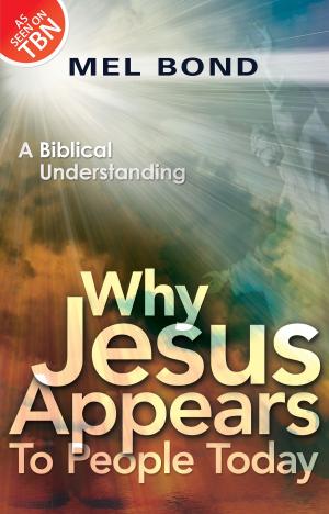 Cover of the book Why Jesus Appears to People Today: A Biblical Understanding by Paul Tsika, Billie Kaye Tsika