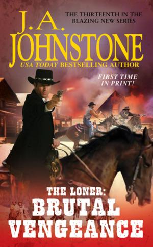 Cover of the book Brutal Vengeance by J.A. Johnstone