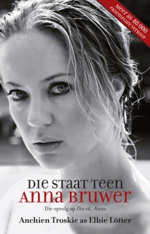 Cover of Die staat teen Anna Bruwer