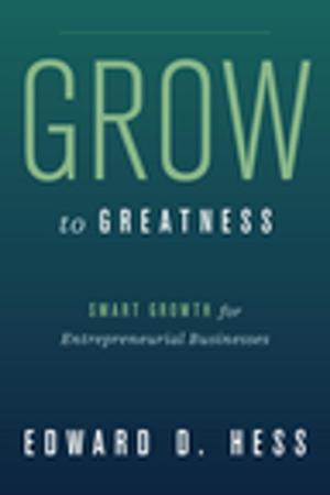 Cover of the book Grow to Greatness by Laurie A. Brand