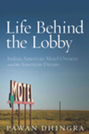 Cover of the book Life Behind the Lobby by Shira N. Robinson