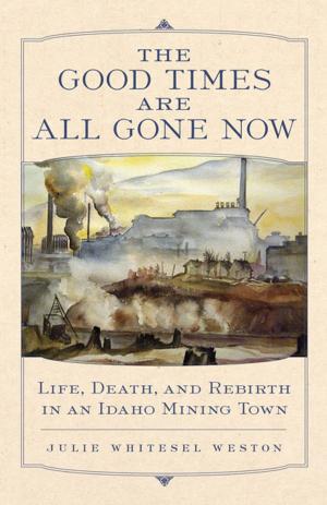 Cover of the book The Good Times Are All Gone Now by Ronald L. Davis