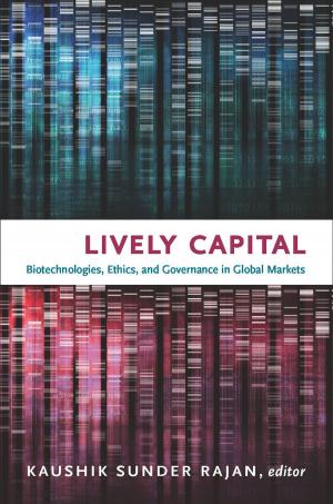 Cover of the book Lively Capital by Roland Boer, Creston Davis, Philip Goodchild, Kenneth Surin
