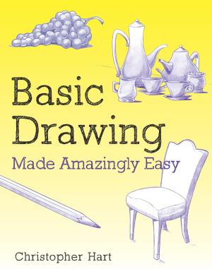 Cover of the book Basic Drawing Made Amazingly Easy by Potter