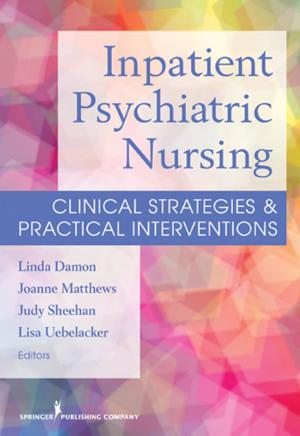 Cover of the book Inpatient Psychiatric Nursing by Dr Gareth J. Parry, MB, ChB, FRACP, Joel S. Steinberg, MD, PhD, FICA