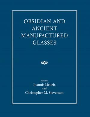 Cover of the book Obsidian and Ancient Manufactured Glasses by Joe Kittinger, Craig Ryan