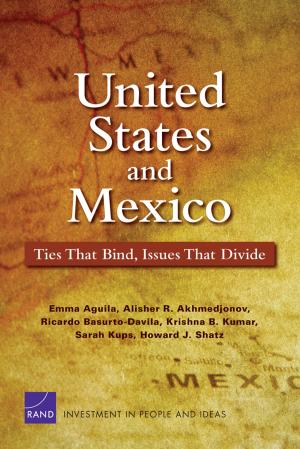 Cover of the book United States and Mexico by James Dobbins, Laurel E. Miller, Stephanie Pezard, Christopher S. Chivvis, Julie E. Taylor