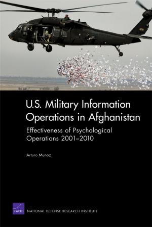 Cover of the book U.S. Military Information Operations in Afghanistan by Lynn E. Davis, Tom LaTourrette