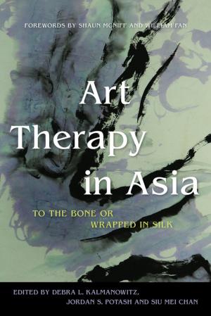 Cover of the book Art Therapy in Asia by Cornelia Pelzer Elwood, D. Scott McLeod