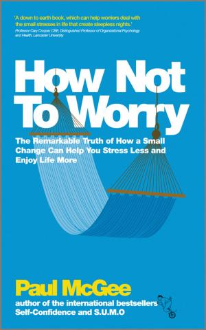 Cover of the book How Not To Worry by Jason A. Scharfman