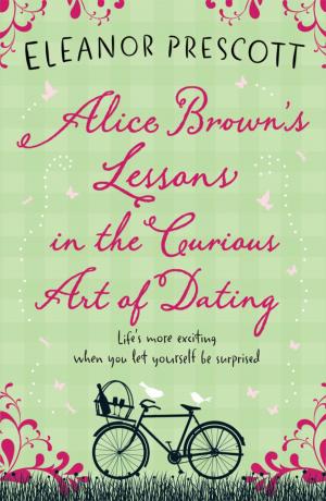 Cover of the book Alice Brown's Lessons in the Curious Art of Dating by Andrew Caldecott