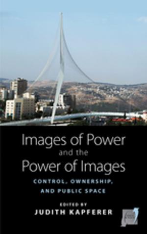 Cover of the book Images of Power and the Power of Images by John Postill