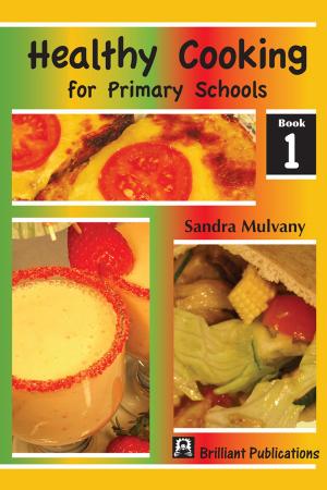 Cover of the book Healthy Cooking for Primary Schools: Book 1 by Catherine Yemm