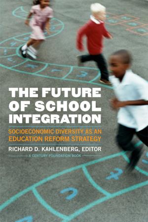 Cover of The Future of School Integration: Socioeconomic Diversity as an Education Reform Strategy