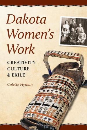Cover of the book Dakota Women's Work by Diane Wilson