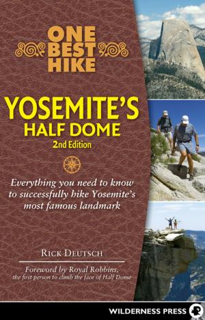 Cover of the book One Best Hike: Yosemite's Half Dome by Douglas Lorain