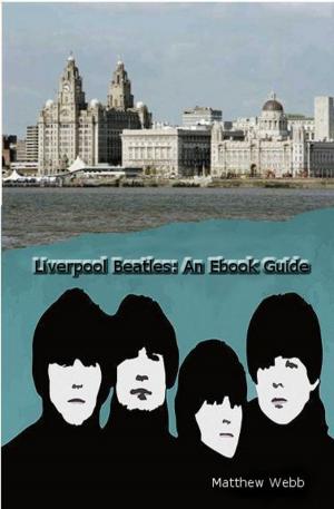 Cover of the book Liverpool Beatles: An Ebook Guide by Carlo Collodi