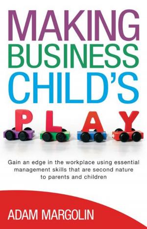 Cover of the book Making Business Child's Play by John Wolcott Adams