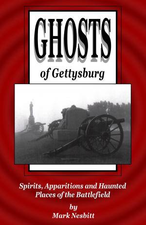 Book cover of Ghosts of Gettysburg: Spirits, Apparitions and Haunted Places on the Battlefield